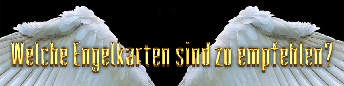 Welche Engelkarten sind zu empfehlen
